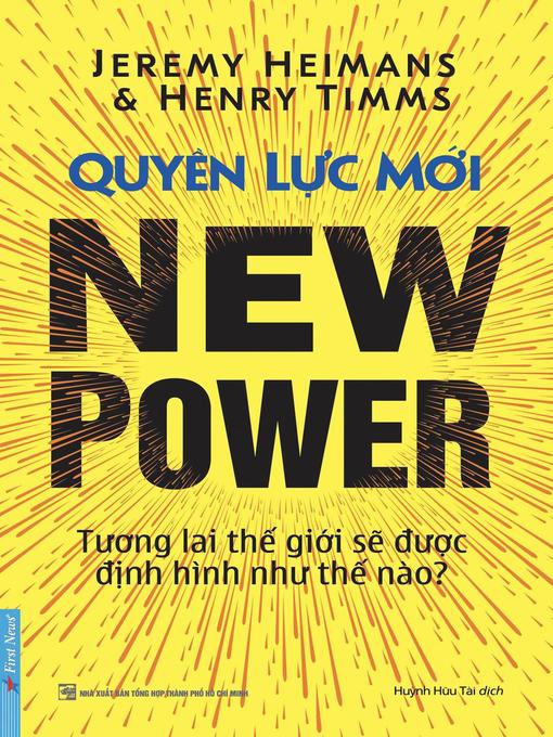 Title details for Quyền Lực Mới by Jeremy Heimans - Available
